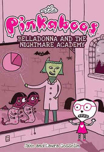The Pinkaboos: Belladonna and the Nightmare Academy