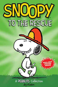 Snoopy to the Rescue: A PEANUTS Collection