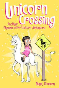 Unicorn Crossing (Book 5): Another Phoebe and Her Unicorn Adventure