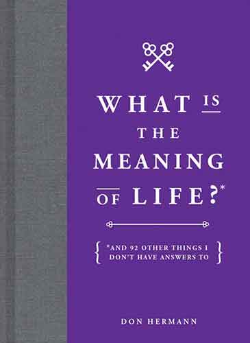 What Is the Meaning of Life?