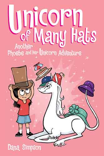 Unicorn of Many Hats (Book 7): Another Phoebe and Her Unicorn Adventure