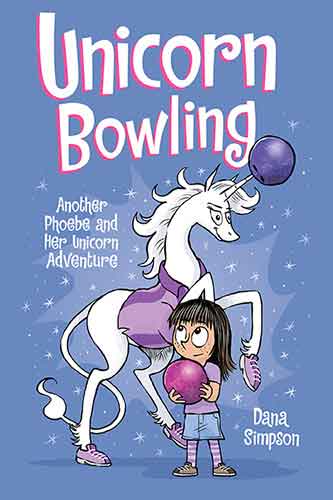 Unicorn Bowling (Book 9): Another Phoebe and Her Unicorn Adventure