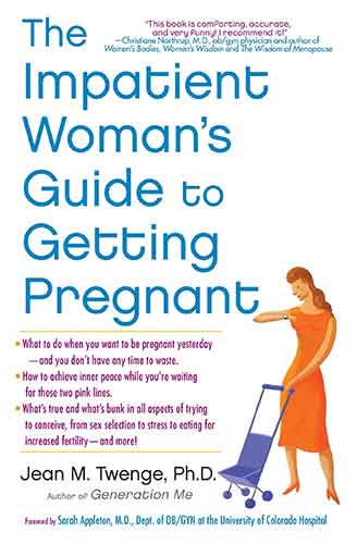 The Impatient Woman's Guide to Getting Pregnant