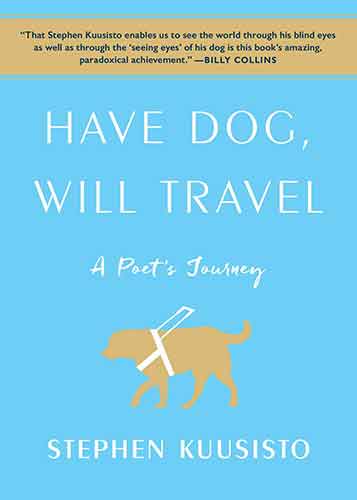 Have Dog, Will Travel: A Poet's Journey