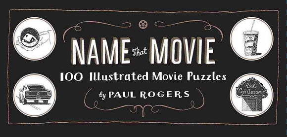 Name That Movie:  100 Illustrated Movie Puzzles