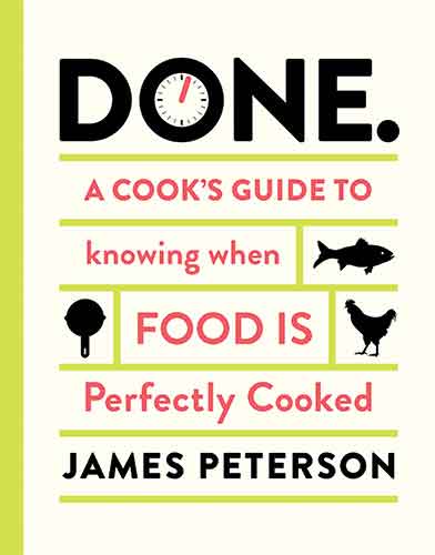 Done.:  A Cook's Guide to Knowing When Food Is Perfectly Cooked