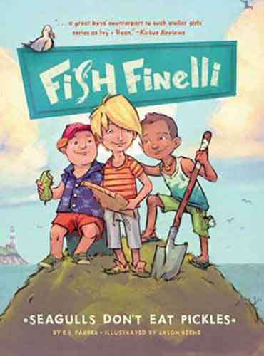 Fish Finelli (Book 1): Seagulls Don't Eat Pickles