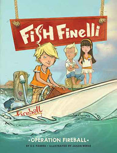Fish Finelli (Book 2): Operation Fireball
