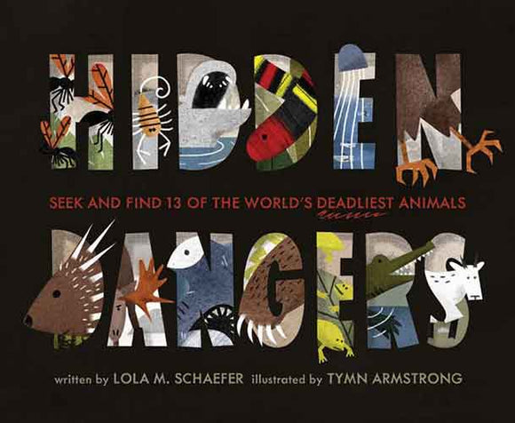 Hidden Dangers: Seek and Find 13 of the World's Deadliest Animals (Animal Books for Kids, Nonfiction Book for Kids)