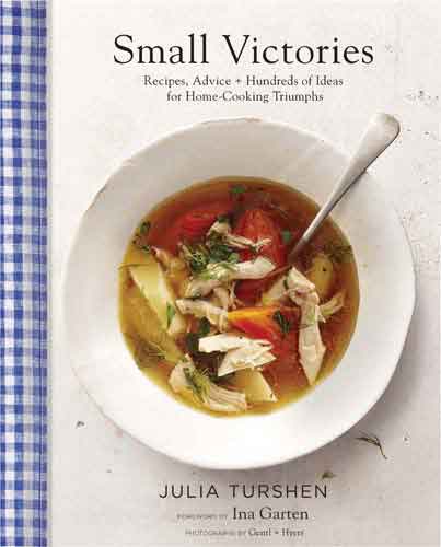 Small Victories: Recipes, Advice + Hundreds of Ideas for Home Cooking Triumphs (Best Simple Recipes, Simple Cookbook Ideas, Cooking Techniques Book): Recipes, Advice + Hundreds of Ideas for Home-Cooking Triumphs