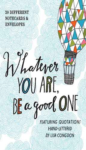 Whatever You Are, Be a Good One Notes: 20 Different Notecards & Envelopes