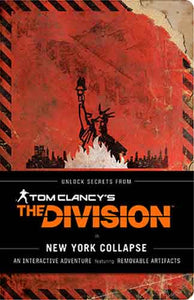 Tom Clancy's The Division: New York Collapse: (Tom Clancy Books, Books for Men, Video Game Companion Book)