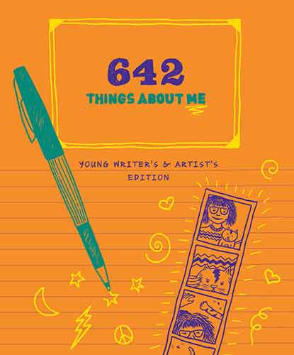 642 Things About Me: Young Writer's and Artist's Edition