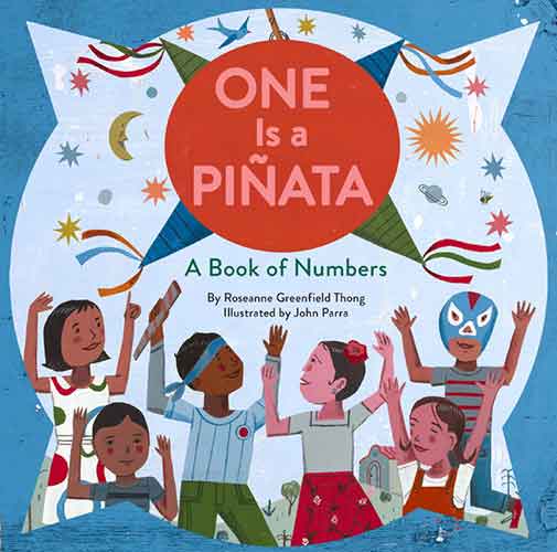 One Is a Piñata: A Book of Numbers (Learn to Count Books, Numbers Books for Kids, Preschool Numbers Book): A Book of Numbers