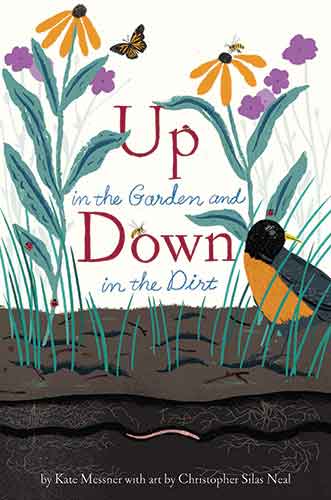 Up in the Garden and Down in the Dirt: (Nature Book for Kids, Gardening and Vegetable Planting, Outdoor Nature Book)