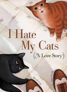 I Hate My Cats (A Love Story)