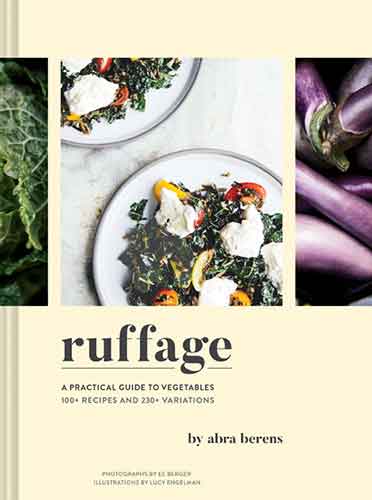 Ruffage: A Practical Guide to Vegetables (Vegetarian Cookbook, Vegetable Cookbook, Best Vegetarian Cookbooks): Recipes and Stories Inspired by My Appalachian Home