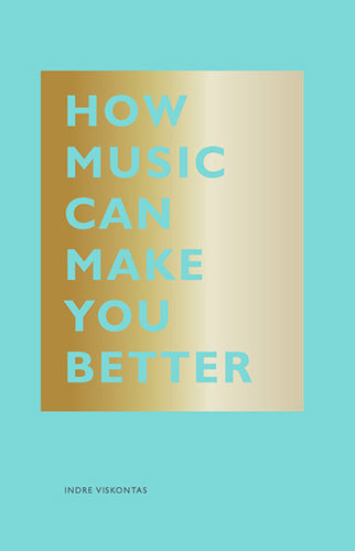 How Music Can Make You Better