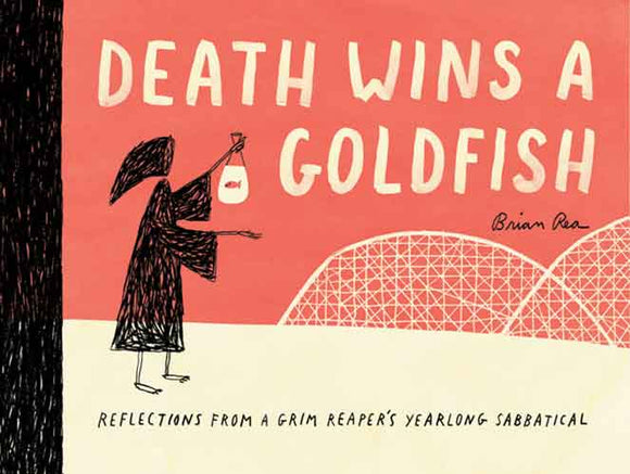 Death Wins a Goldfish: Reflections from a Grim Reaper's Yearlong Sabbatical (Satire Book, Work Life Balance Book)