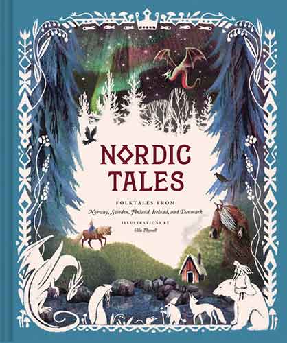 Nordic Tales: Folktales from Norway, Sweden, Finland, Iceland, and Denmark (Nordic Folklore and Stories, Illustrated Nordic Book for Teens and Adults)