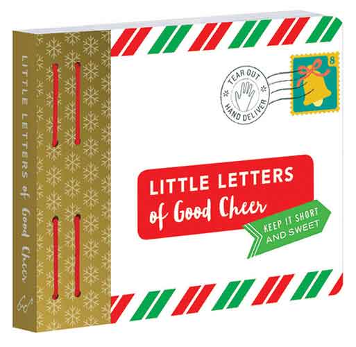 Little Letters of Good Cheer: Keep it short and sweet.