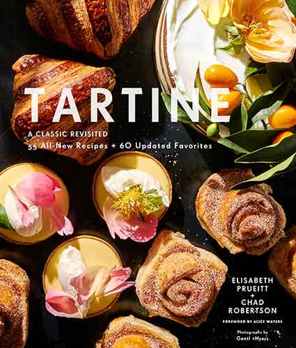 Tartine: A Classic Revisited: 55 All-New Recipes; 60 Updated Favorites
