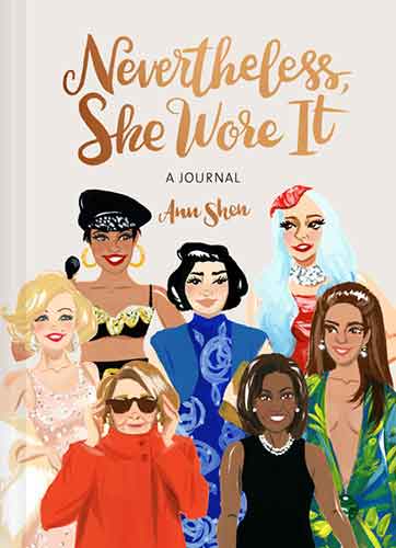 Nevertheless, She Wore It: A Journal