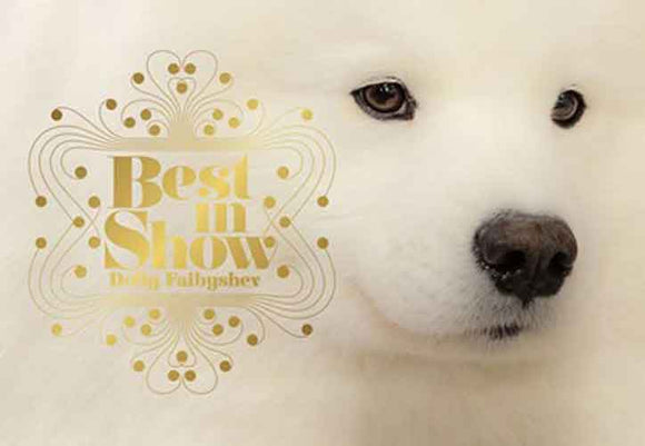 Best in Show: (Dog Photography Book for Dog Lovers, Dog Show Photo Book)