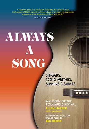 Always a Song: Singers, Songwriters, Sinners, and Saints - My Story of the Folk Music Revival