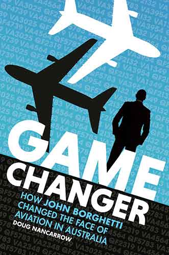 Game Changer: How John Borghetti changed the face of aviation in Australia