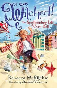 Witched!: The Spellbinding Life of Cora Bell (Jinxed, #3)