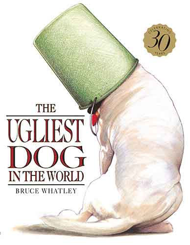 The Ugliest Dog in the World 30th Anniversary Edition