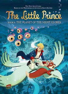 The Little Prince 6: The Planet of the Night Globes