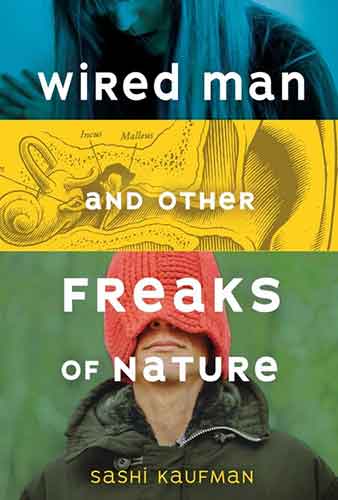 Wired Man and Other Freaks of Nature