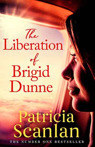 Liberation of Brigid Dunne: Warmth, wisdom and love on every page - if you treasured Maeve Binchy, read Patricia Scanlan