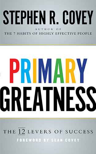 Primary Greatness: The 12 Levers of Success