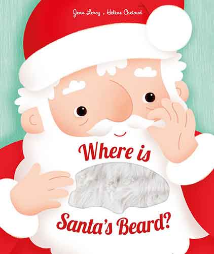 Where is Santa's Beard?: A novelty lift-the-flap book