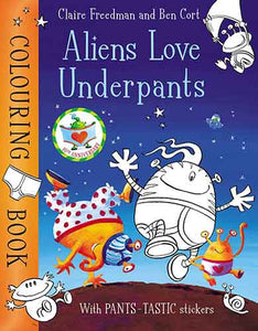 Aliens Love Underpants Colouring Book