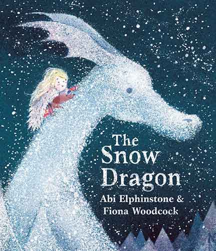 Snow Dragon: The perfect book for cold winter's nights, and cosy Christmas mornings.