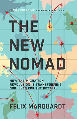 New Nomads: How the Migration Revolution is Making the World a Better Place