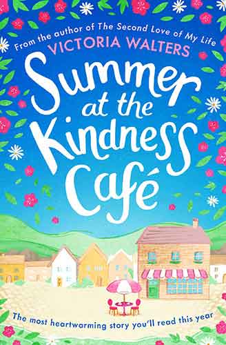 Summer at the Kindness Cafe: The heartwarming, feel-good read of the year