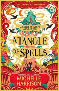 A Tangle of Spells: Bring the magic home with the bestselling Pinch of Magic Adventures