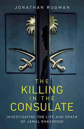 Killing in the Consulate: Investigating the Life and Death of Jamal Khashoggi