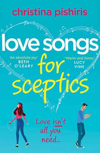 Love Songs for Sceptics: A laugh-out-loud love story you won't want to miss!