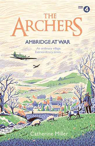 The Archers: Ambridge At War