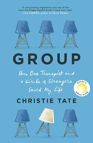 Group: How One Therapist and a Circle of Strangers Saved My Life