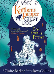 Knitbone Pepper Ghost Dog (1): Best Friends Forever