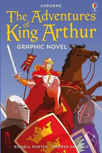 Usborne Graphic: The Adventures of King Arthur