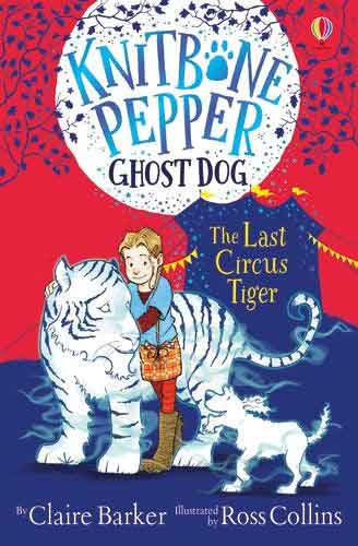 Knitbone Pepper: The Last Circus Tiger