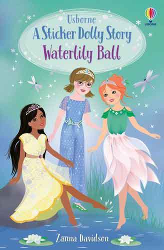 Sticker Dolly Stories: Waterlily Ball [Library Edition]